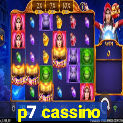 p7 cassino