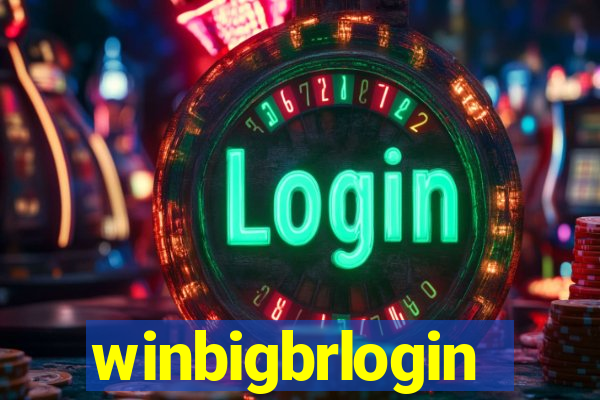 winbigbrlogin