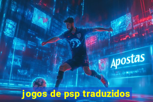 jogos de psp traduzidos