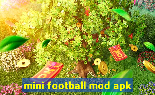 mini football mod apk