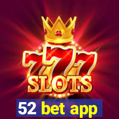 52 bet app