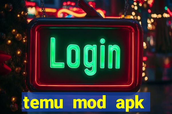 temu mod apk unlimited money