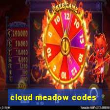 cloud meadow codes