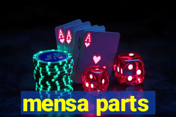 mensa parts