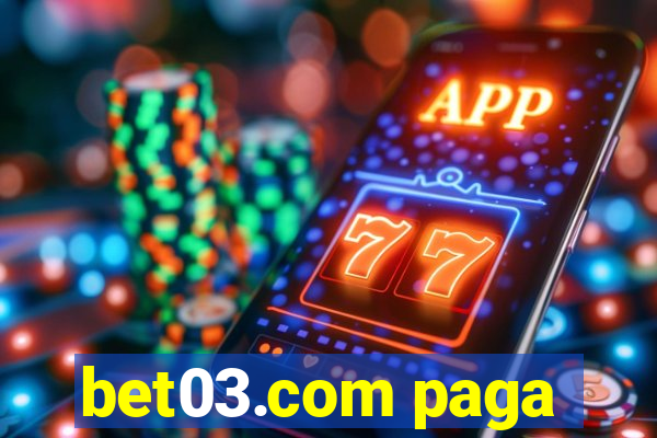 bet03.com paga