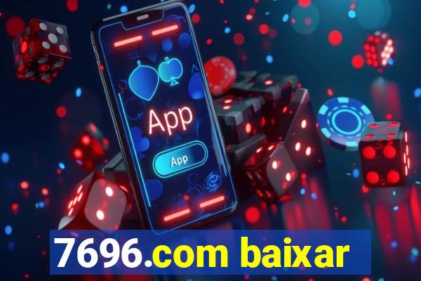 7696.com baixar