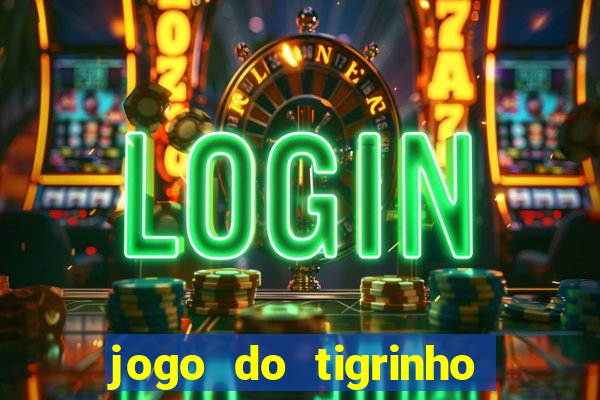 jogo do tigrinho com deposito de 1 real