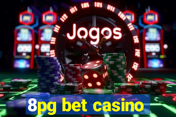 8pg bet casino