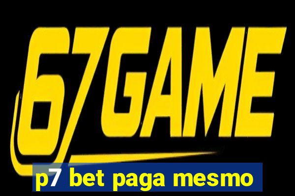 p7 bet paga mesmo