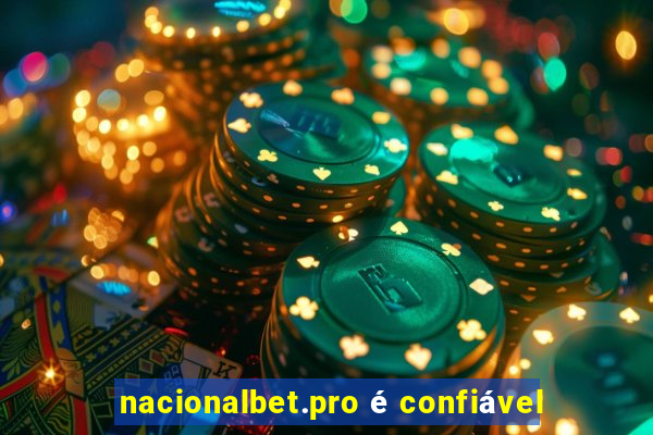 nacionalbet.pro é confiável