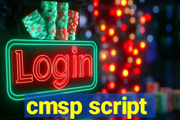 cmsp script