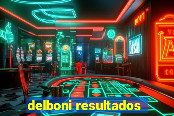 delboni resultados