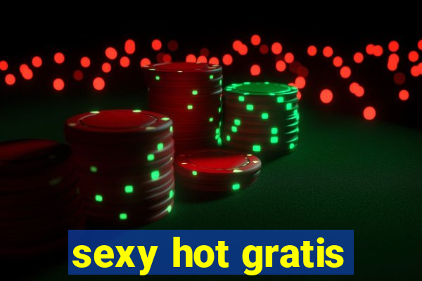 sexy hot gratis