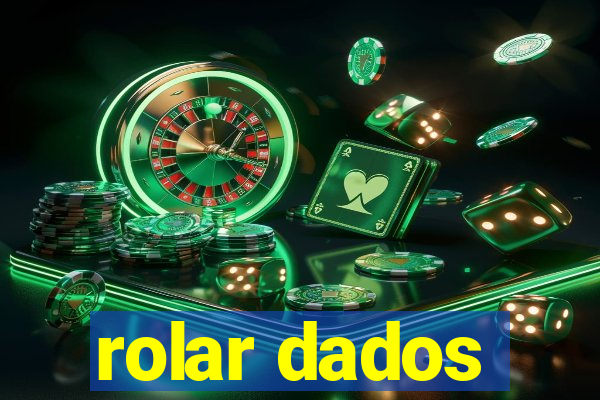 rolar dados