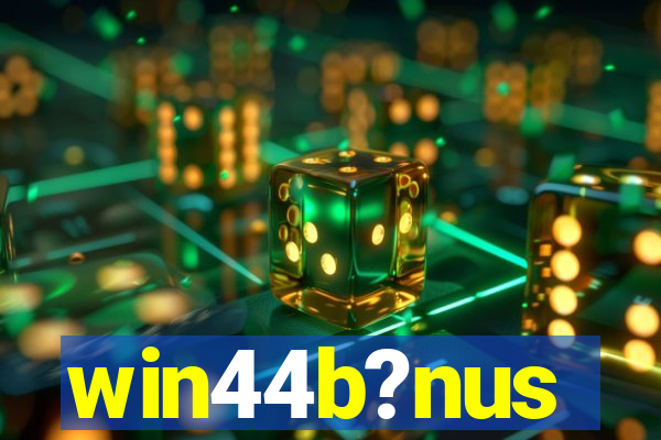 win44b?nus