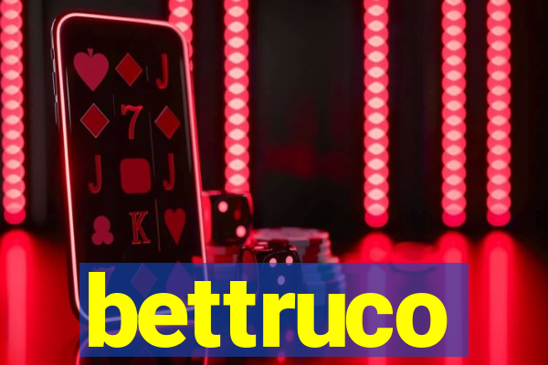 bettruco