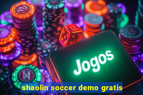 shaolin soccer demo gratis