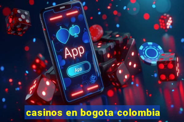 casinos en bogota colombia