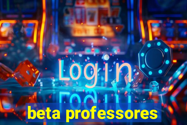 beta professores