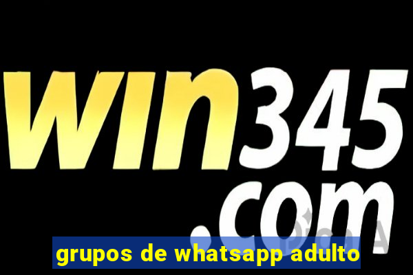 grupos de whatsapp adulto