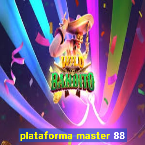 plataforma master 88