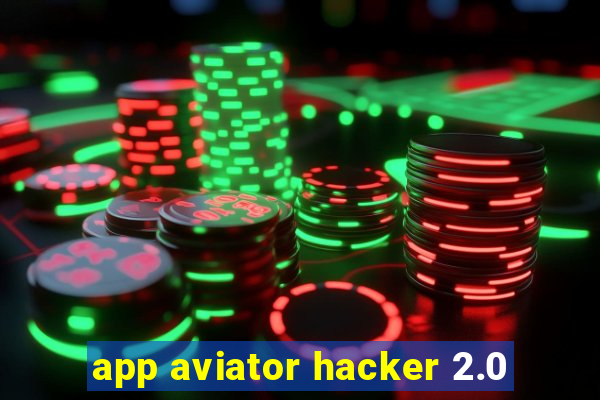 app aviator hacker 2.0