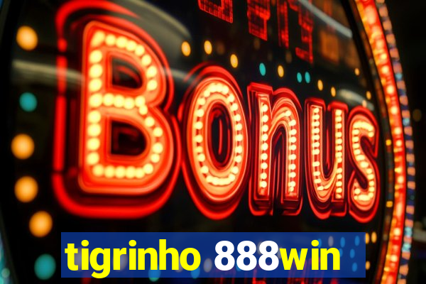 tigrinho 888win