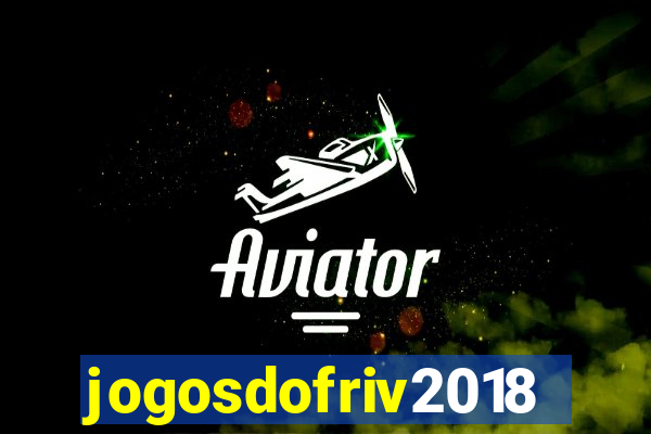 jogosdofriv2018