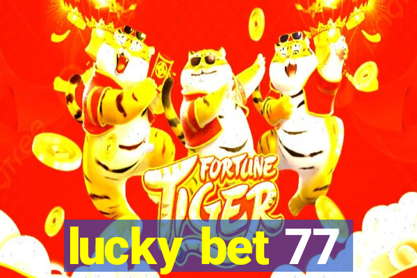 lucky bet 77