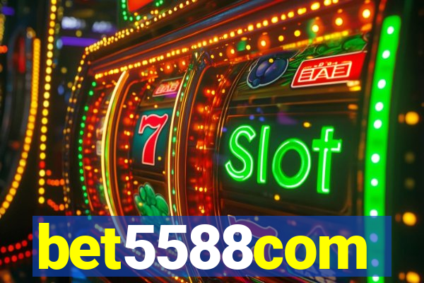 bet5588com