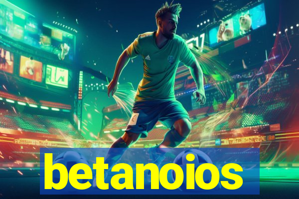 betanoios