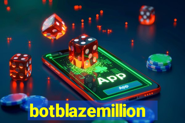 botblazemillion