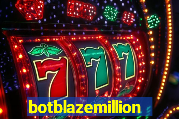 botblazemillion