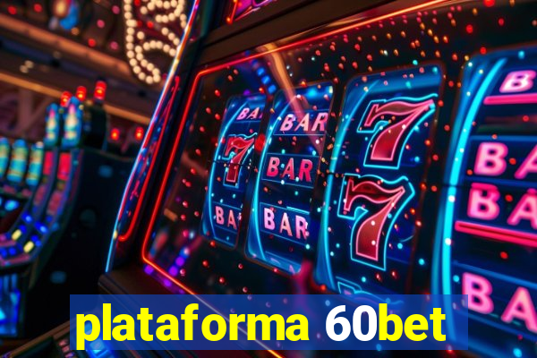 plataforma 60bet