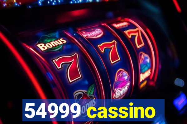 54999 cassino