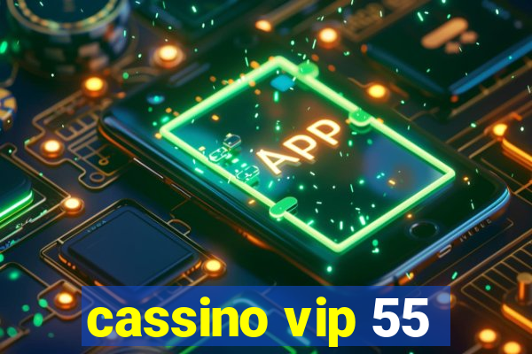 cassino vip 55