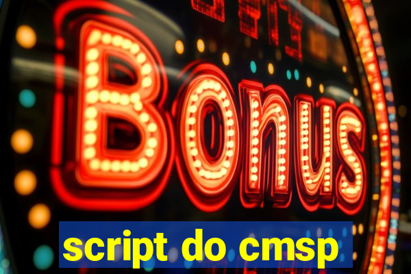 script do cmsp