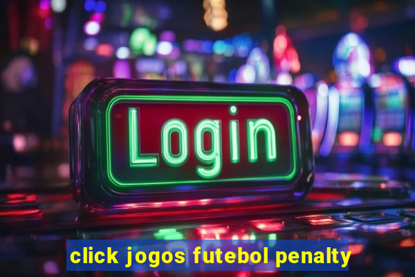 click jogos futebol penalty