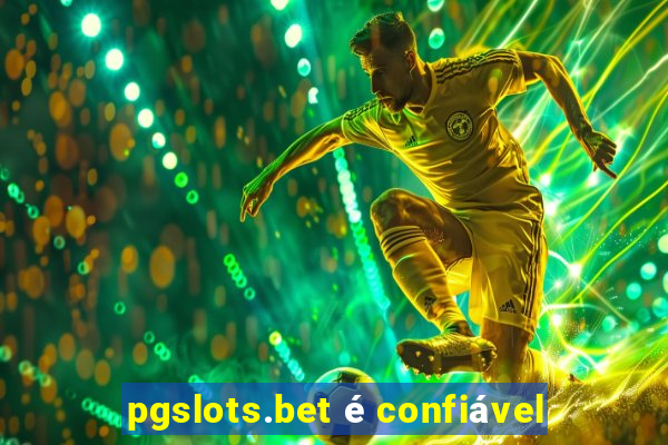 pgslots.bet é confiável