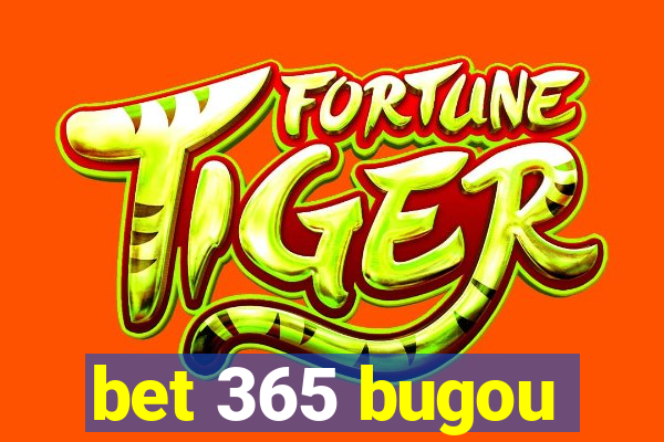 bet 365 bugou