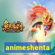 animeshenta