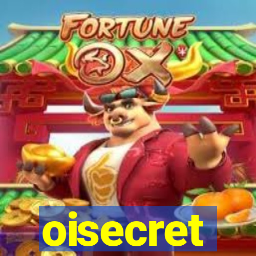 oisecret