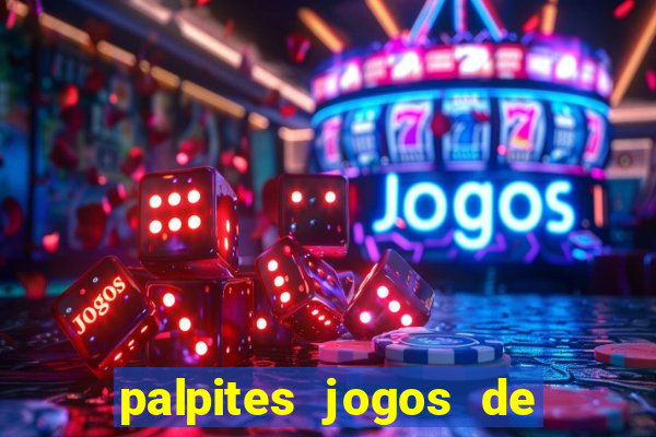 palpites jogos de quarta feira