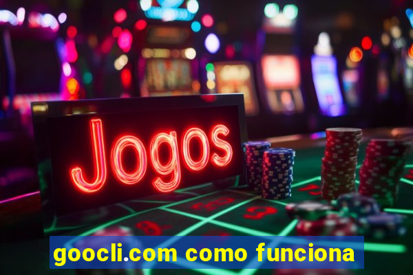 goocli.com como funciona