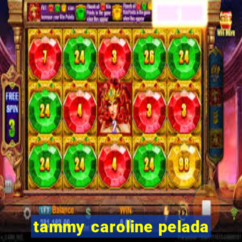 tammy caroline pelada