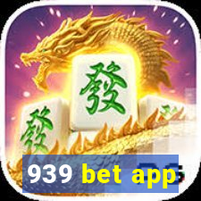 939 bet app