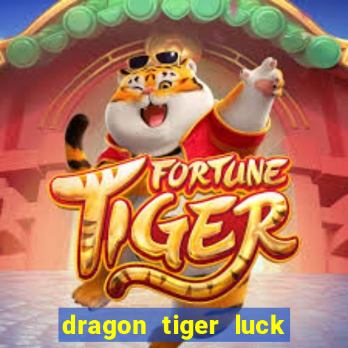 dragon tiger luck demo dinheiro infinito