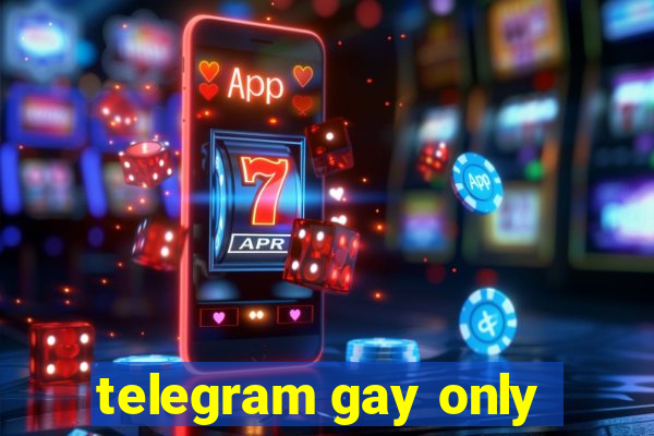 telegram gay only