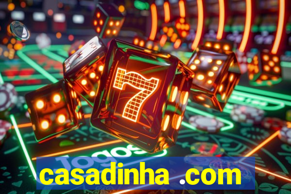 casadinha .com