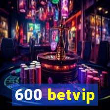 600 betvip